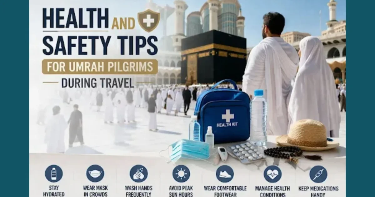 Umrah Health Tips: 10 Powerful Easy Essential Safety Guide