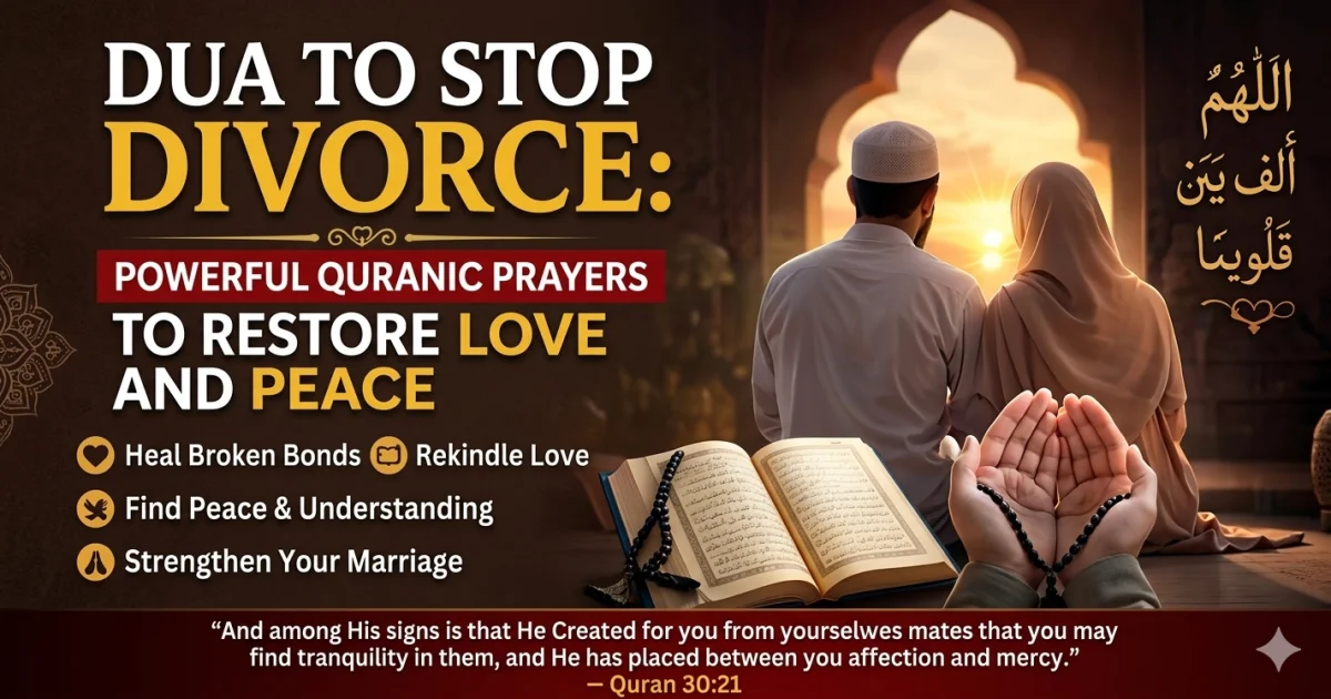 Dua to Stop Divorce: 7 Powerful Proven Ways